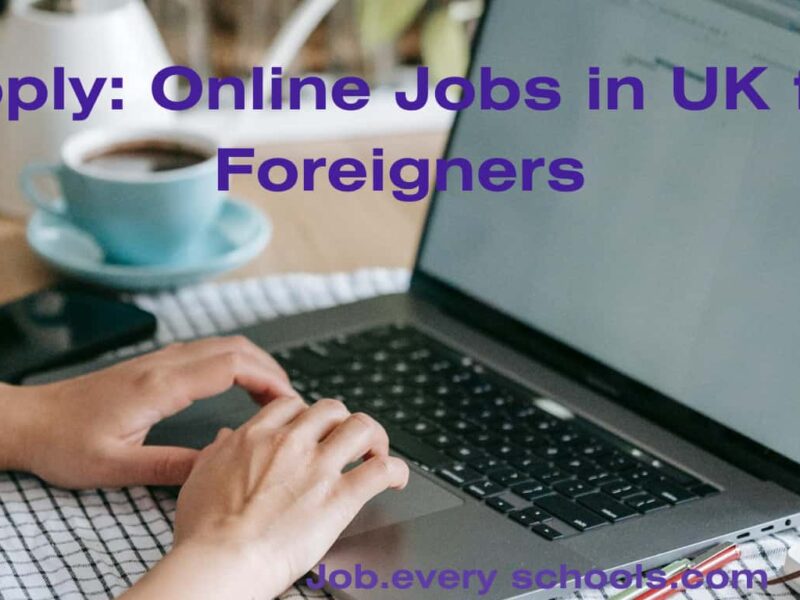 Online Jobs in UK for Foreigners
